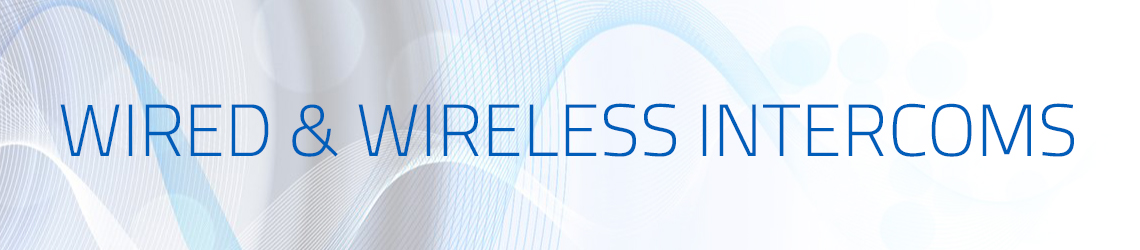 Wired & Wireless Intercoms